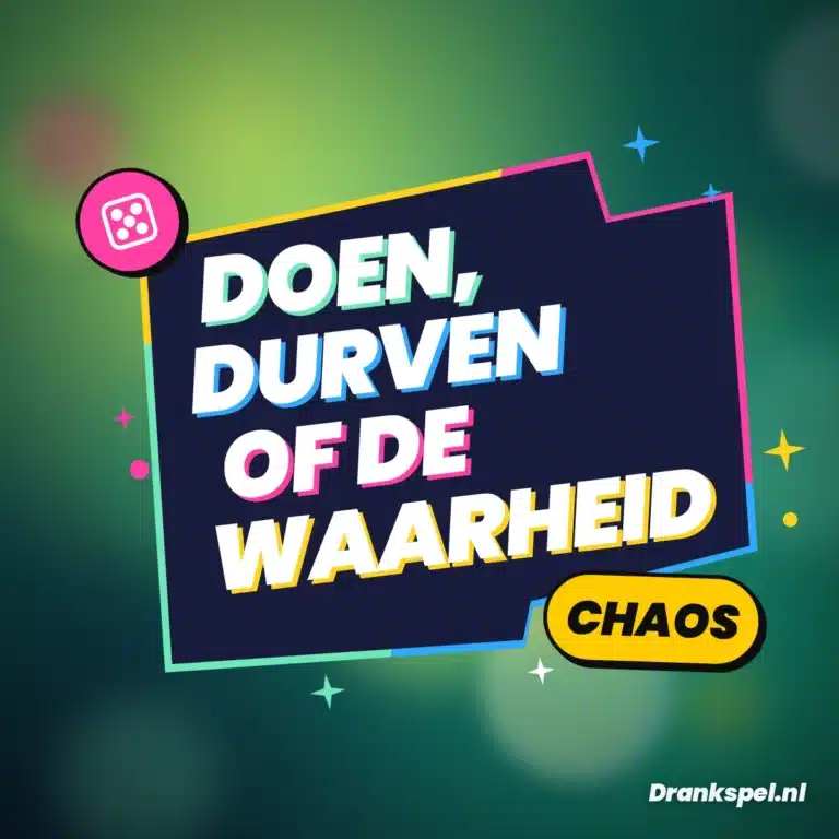 Doen, durven of de waarheid: Chaos drankspel
