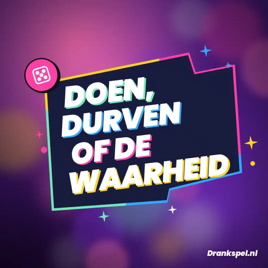 Doen, durven of de waarheid drankspel
