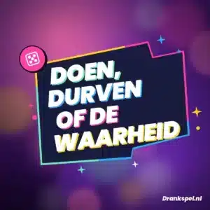 Doen, durven of de waarheid drankspel