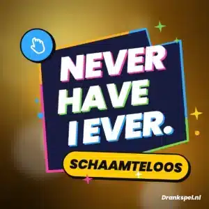 Never have I ever: Schaamteloos drankspel